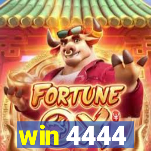 win 4444